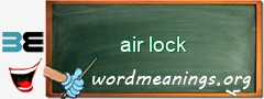 WordMeaning blackboard for air lock